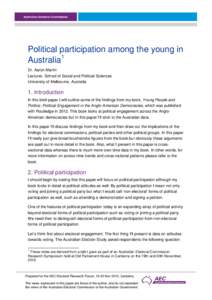 Political participation among the young in Australia1 Dr. Aaron Martin Lecturer, School of Social and Political Sciences University of Melbourne, Australia