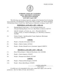 FILEDSUPREME COURT OF CALIFORNIA ORAL ARGUMENT CALENDAR SAN FRANCISCO SESSION JANUARY 4 and 5, 2017