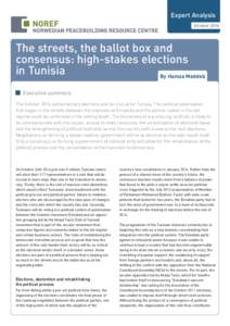 Expert Analysis October 2014 The streets, the ballot box and consensus: high-stakes elections in Tunisia