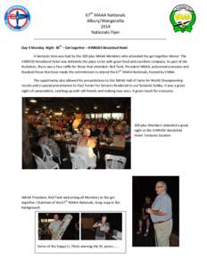67th MAAA Nationals Albury/Wangaratta 2014 Nationals Flyer Day 3 Monday Night 30th – Get together – KINROSS Woolshed Hotel A fantastic time was had by the 100 plus MAAA Members who attended the get together dinner. T