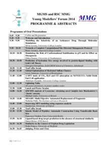 MGMS and RSC MMG Young Modellers’ Forum 2014 PROGRAMME & ABSTRACTS Programme of Oral Presentations 8.45 –  – 9.30