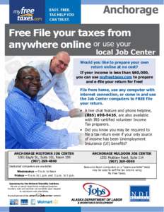 Anchorage Free File your taxes from anywhere online or use your local Job Center