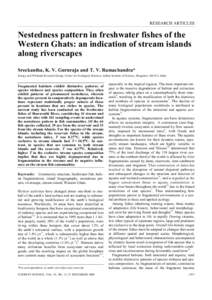RESEARCH ARTICLES  Nestedness pattern in freshwater fishes of the Western Ghats: an indication of stream islands along riverscapes Sreekantha, K. V. Gururaja and T. V. Ramachandra*