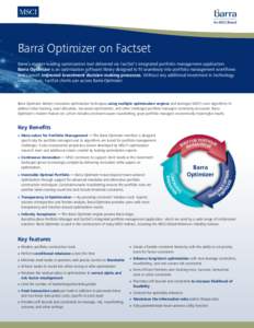 Barra Optimizer on Factset Barra’s market-leading optimization tool delivered via FactSet’s integrated portfolio management application. Barra Optimizer is an optimization software library designed to fit seamlessly 