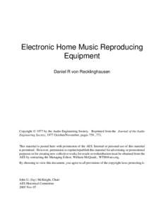 Electronic Home Music Reproducing Equipment Daniel R von Recklinghausen Copyright © 1977 by the Audio Engineering Society. Reprinted from the Journal of the Audio Engineering Society, 1977 October/November, pages 759...