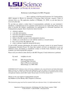 Reference Letter Request for REU Program _________________________, who is applying to the Research Experience for Undergraduates (REU) program in Physics & Astronomy at Louisiana State University, requests a letter of r