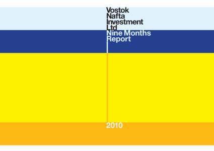Vostok Nafta Investment Ltd Nine Months Report