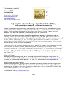 FOR IMMEDIATE RELEASE November 9, 2014 Portland, Maine Media Contact: Mei Selvage,  www.meiselvage.com