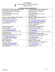 New Hampshire Child Care Resource & Referral Network www.nhccrr.org BY DISTRICT OFFICE CATCHMENT AREAS Berlin/Littleton: Coos and Northern Grafton Counties White Mountains Community College CCR&R