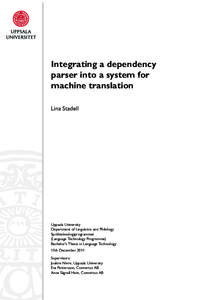 Integrating a dependency parser into a system for machine translation Lina Stadell  Uppsala University