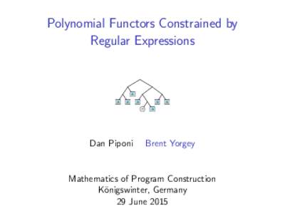 Polynomial Functors Constrained by Regular Expressions A A