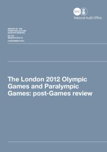 National Audit Office Report (HC[removed]): The London 2012 Olympic Games and Paralympic Games: post-Games review (full report)