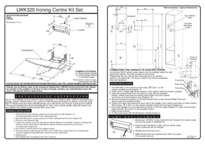 400*  LWK320 Ironing Centre Kit Set * Recommended / typical dimensions.