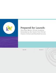 Prepared for Launch: How New Mexico Virtual Academy Embarked as the State’s First Virtual Charter School and Reached Success  May 2015
