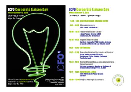 ICFO Corporate Liaison Day Friday October 15,   Focus  Theme     Light  for  Energy    ICFO Corporate Liaison Day