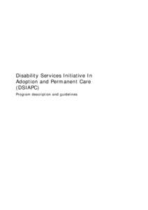 Disability Services Initiative In Adoption and Permanent Care : (DSIAPC)