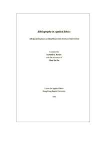 Bibliography in Applied Ethics With Special Emphasis on Ethical Issues in the Southeast Asian Context Editor: Gerhold K. Becker  Part I