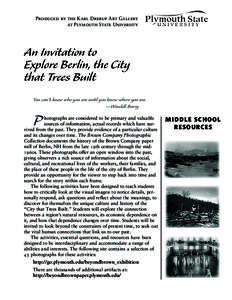 Produced by the Karl Drerup Art Gallery at Plymouth State University An Invitation to Explore Berlin, the City that Trees Built