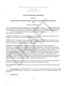 Draft: NGDA Content Provider Agreement 3.0 Draft Only Not For Official Use CONTENT PROVIDER AGREEMENT Between THE BOARD OF TRUSTEES OF THE LELAND STANFORD JUNIOR UNIVERISTY