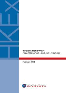 INFORMATION PAPER ON AFTER-HOURS FUTURES TRADING February 2012  ____________________________________________________________