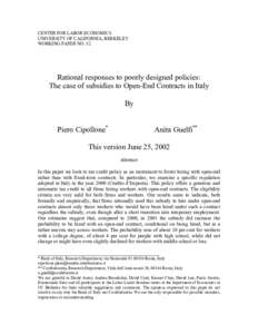 CENTER FOR LABOR ECONOMICS UNIVERSITY OF CALIFORNIA, BERKELEY WORKING PAPER NO. 52 Rational responses to poorly designed policies: The case of subsidies to Open-End Contracts in Italy