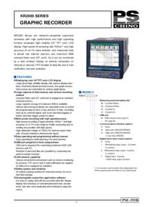 KR2000 SERIES  GRAPHIC RECORDER KR2000 Series are network-compatible paperless recorders with high performance and high operating function employed high visibility 5.6