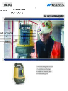 LN-100  3D Layout Navigator •	 Interior Building Infrastructure •	 Foundations and Footings
