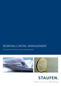 Working Capital Management Vorsprung durch Liquidität und finanzielle Beweglichkeit Partner auf dem Weg zur Spitzenleistung.  Krise überwunden? – In jeder Unternehmensphase