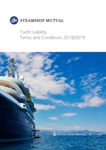 Yacht Liability Terms and Conditions Steamship Mutual  Managers’ Area Representatives