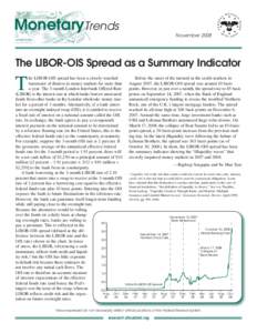 MonetaryTrends November 2008 The LIBOR-OIS Spread as a Summary Indicator  T