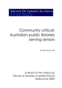 Friends of the libraries Australia brackets: is a nonprofit association established in 1994 to foster and support friends o...