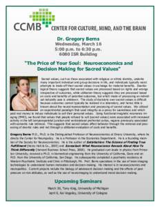 Dr. Gregory Berns  Wednesday, March 16 5:00 p.m. to 6:30 p.mISR Building