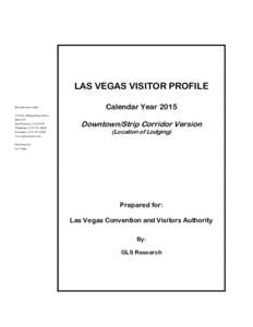 LAS VEGAS VISITOR PROFILE Research that works. 116 New Montgomery Street Suite 812 San Francisco, CATelephone: (