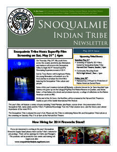   In this Issue: 2014 Annual General Membership Meeting, Kokanee Release, Spring Elders Retreat, Partnership with Edmonds Community College, Community Recycling Event, and more! Snoqualmie Indian Tribe
