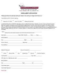 PO BoxHigh Point, NCPhone: (Fax: (ENROLLMENT APPLICATION *Please print this form and mail (with your check) or fax (with your charge card info) to us.* I would like to enroll 