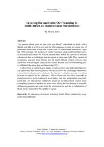 Creating the Authentic? Art Teaching in South Africa as Transcultural Phenomenon By Melanie Klein Abstract The question about what art and craft from Black 1 individuals in South Africa
