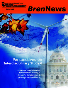 Bren News is a publication of the Bren School of Environmental Science and Management University of California, Santa Barbara  Spring 2008