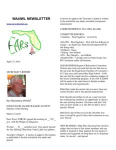 WA4IWL NEWSLETTER www.earsradioclub.org A motion to approve the Treasurer’s report as written in the newsletter was made, seconded, and passed unanimously.