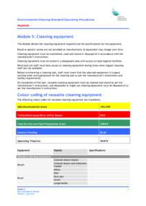Environmental Cleaning Standard Operating Procedures Module5 Module 5: Cleaning equipment This Module details the cleaning equipment required and the specifications for the equipment. Brand or generic names are not provi