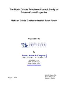 The North Dakota Petroleum Council Study on Bakken Crude Properties Bakken Crude Characterization Task Force  Prepared for the