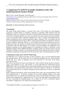 7th Int. Conf. on Harmonisation within Atmospheric Dispersion Modelling for Regulatory Purposes  A comparison of CALPUFF air quality simulation results with monitoring data for Krakow Poland John S. Irwin 1, Joanna Niedz