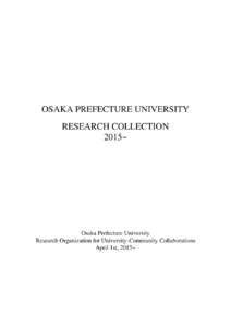 OSAKA PREFECTURE UNIVERSITY RESEARCH COLLECTION 2015~ Osaka Prefecture University Research Organization for University-Community Collaborations