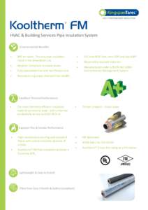 HVAC & Building Services Pipe Insulation System Environmental Benefits  BRE A+ rated - The only pipe insulation listed in the GreenBook Live