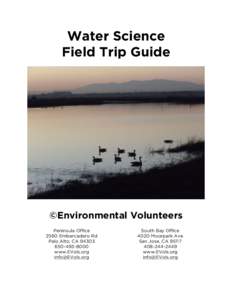 Water Science  Field Trip Guide ©Environmental Volunteers Peninsula Office   2560 Embarcadero Rd  