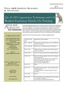 T E X A S A & M A G R I L I F E R E S E A RC H & E XTENSION $75  July 30, 2015 Apprentices, Technicians, and CA’s