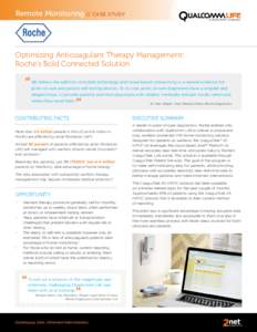 Remote Monitoring // CASE STUDY  Optimizing Anticoagulant Therapy Management: Roche’s Bold Connected Solution We believe the addition of mobile technology and cloud-based connectivity is a natural evolution for point-o