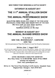 NEW FOREST PONY BREEDING & CATTLE SOCIETY  SATURDAY 26 AUGUST 2017 THE 111th ANNUAL STALLION SHOW and