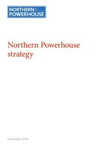 Northern Powerhouse strategy November 2016  Northern Powerhouse