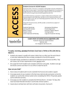 ACCESS  	
   Academic	
  Services	
  for	
  ACCESS	
  Students	
   Appalachian	
  State	
  University	
  is	
  committed	
  to	
  making	
  higher	
  education	
  affordable	
  for	
  