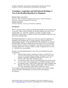 P. CHEW & KRASHEN: VOCABULARY ACQUISITION AND SELF-SELECTED READING: A TEST OF THE READING HYPOTHESIS IN SINGAPORE Vocabulary Acquisition and Self-Selected Reading: A Test of the Reading Hypothesis in Singapore Phyllis G